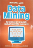 Data Mining Zastosowanie w analizach i ocenach klientów bankowych