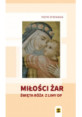 Miłości żar Święta Róża z Limy