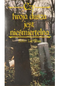 Czy twoja dusza jest nieśmiertelna