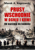 Prusy Wschodnie w ogniu i krwi
