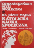 Chrześcijańska myśl społeczna Katolicka nauka społeczna