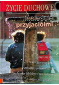 Życie duchowe Jesteście przyjaciółmi