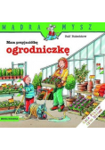 Mam przyjaciółkę ogrodniczkę