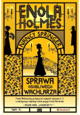 Enola Holmes Sprawa osobliwego wachlarza