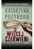 Więcej czerwieni część I