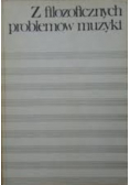 Z filozoficznych problemów muzyki
