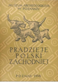Pradzieje Polski zachodniej Przewodnik po wystawie.