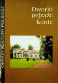 Dworki pejzaże konie