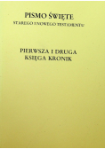 Pismo Święte Starego i Nowego Testamentu Pierwsza i Druga Księga Kronik