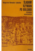 Śladami Rzymian po Bułgarii