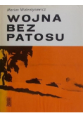 Wojna bez patosu