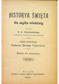 Historya Święta dla użytku młodzieży Część I 1902 r.