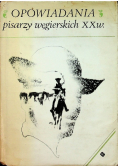 Opowiadania pisarzy węgierskich XX w