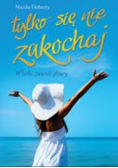 Tylko się nie zakochaj