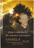 Życie i działalność Edwarda Eugeniusza Samsela