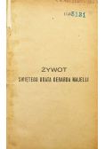 Żywot Świętego Brata Gerarda Majelli 1918 r.