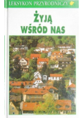 Leksykon przyrodniczy Żyją wśród nas