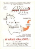 W Armii Krajowej z Zaolzia przez okupowany Lwów do III Rzeczypospolitej