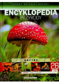 Encyklopedia przyrody Tom 26 Grzyby trujące i niejadalne