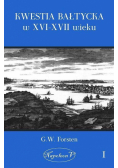 Kwestia bałtycka w XVI-XVII wieku T.1