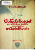 Gotycki kościół pocysterskiego opactwa paradyskiego w Gościkowie