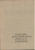 Oświata i wychowanie w Polsce Ludowej