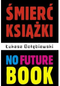 Śmierć książki no future book