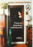 Twórcze niepokoje codzienności