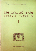 Zielonogórskie zeszyty muzealne tom I