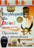 Encyklopedia dla dzieci Opowieści o przeszłości
