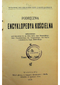 Podręczna encyklopedya kościelna Tom VII - VIII 1906 r.