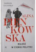 Alina Pienkowska Miłość w cieniu polityki