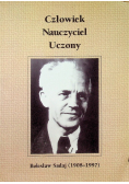 Człowiek Nauczyciel Uczony Bolesław Sadaj 1908 - 1997