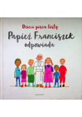 Dzieci piszą listy Papież Franciszek odpowiada