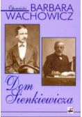 Dom Sienkiewicza Opowieści + autograf B. Wachowicz