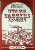 Stare fabryki łodzi