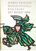Zarys dziejów wojskowości polskiej do roku 1864 tom I