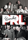 Kronika PRL tom 9 Polityka lata 1944 - 1956