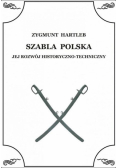 Szabla Polska. Jej rozwój historyczno-techniczny