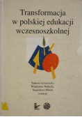 Transformacja w polskiej edukacji wczesnoszkolnej
