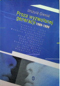 Proza wyzwolonej generacji 1989- 1999