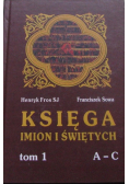 Księga imion i świętych Tom 1  A C