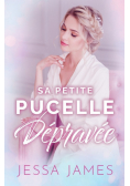 Sa Petite Pucelle Dépravée