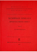 Xenophon Ephesivs ephesiacorvm libri V