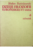 Dzieje filozofii europejskiej XV wieku Tom VI Człowiek