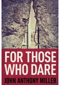 For Those Who Dare