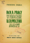 Rola Pracy w procesie uczłowieczenia małpy 1947 r.