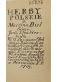 Herby polskie z Marcina Bielskiego, Jana Herbuta, W.O. Szymona Okolskiego Zakonu Kaznodziejskiego Reprint z 1705 r.
