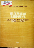 Mieczysław Karłowicz Kronika życia artysty i taternika 1949 r.