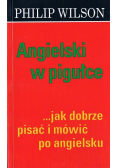 Angielski w pigułce Jak dobrze pisać i mówić po angielsku